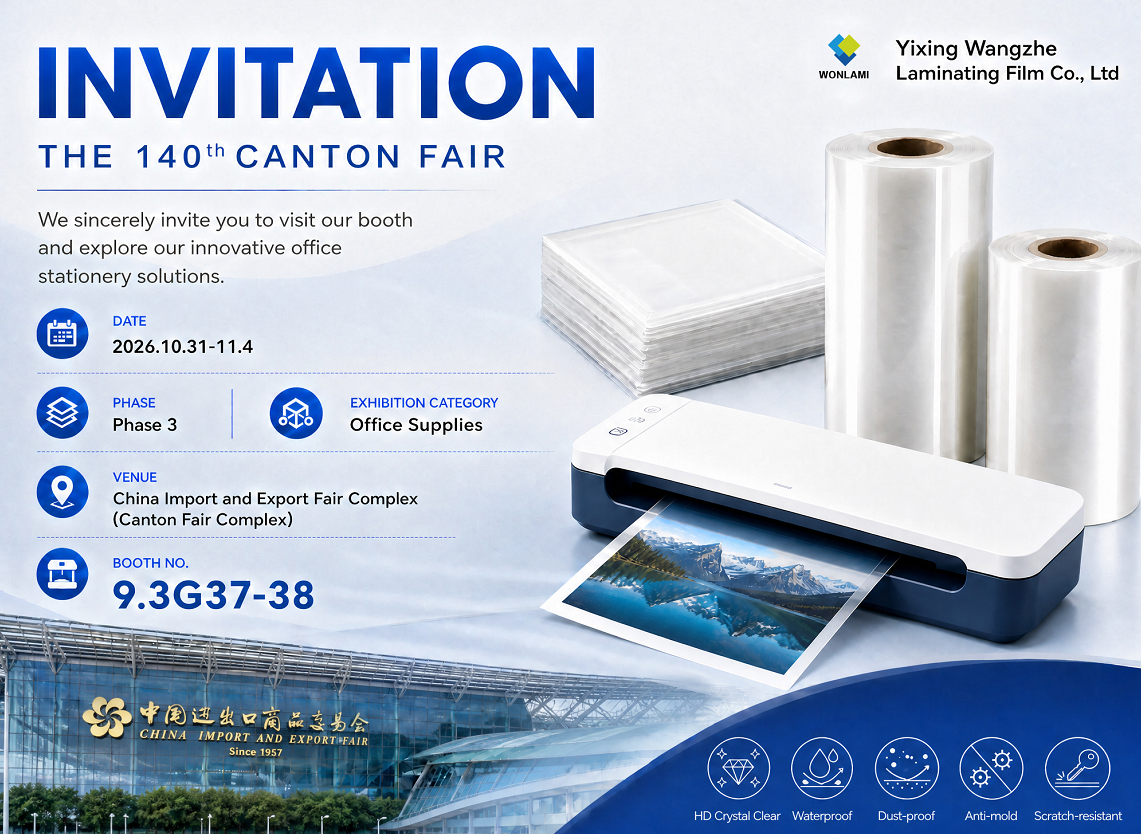 Познакомьтесь с компанией Yixing Wangzhe Lamination Film Co., Ltd. на 138-й фазе 3 Кантонской ярмарки | Канцелярская ярмарка